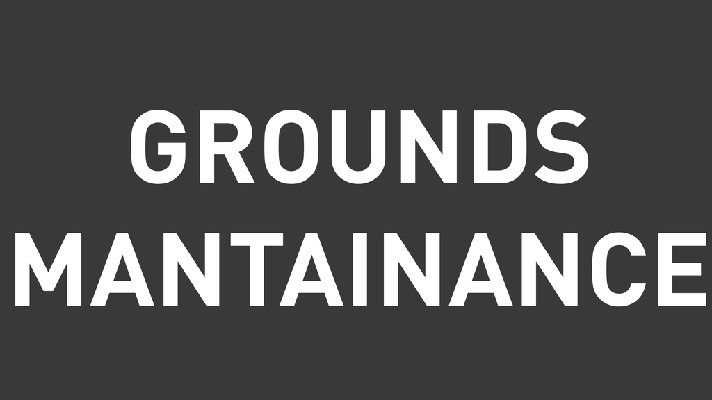 Grounds Maintinance