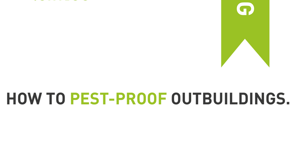 How to Pest-Proof Outbuildings.